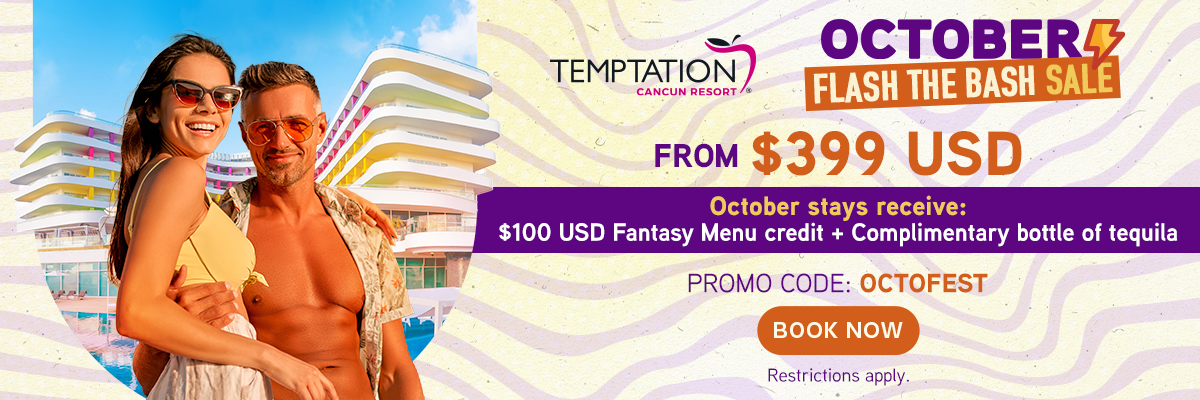 Flash The Bash Sale at Temptation Cancun Resort